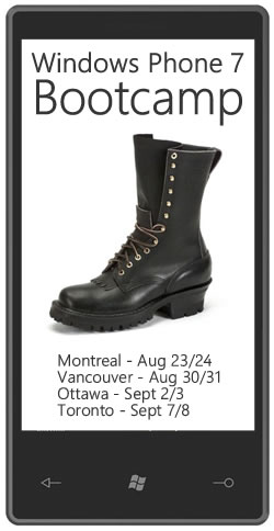 Ad: Windows Phone 7 Bootcamp: Montreal (Aug 23/24), Vancover (Aug 30/31), Ottawa (Sept 2/3), Toronto (Sept 7/8)