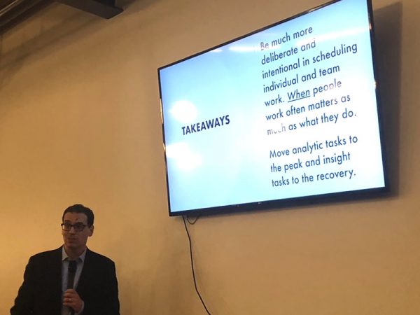 Daniel Pink and "Takeaways" slide: "Be much more deliberate and intentional in scheduling individual and team work. WHEN people work often matters as much as what they do. Move analytics tasks to the peak and insight tasks to the recovery."