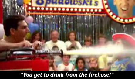 Scene from "UHF": "You get to drink from the firehose!"