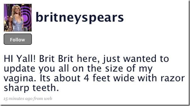 Screenshot of hacked Britney Spears tweet: "HI Yall! Brit here, just wanted to update you on the size of my vagina. Its about 4 feet wide with razor sharp teeth."
