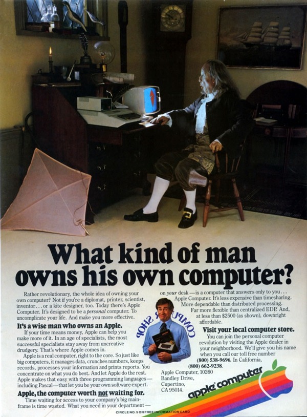 Old Apple ][ ad featuring Ben Franklin: "What Kind of Man Owns His Own Computer?"