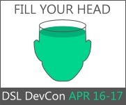 Fill Your Head: DSL DevCon, April 16 - 17