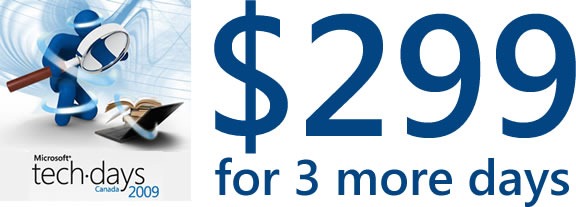 TechDays Canada 2009: $299 for 3 more days