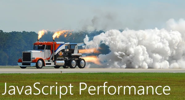 Rocket-powered 18-wheeler truck: "JavaScript Performance"