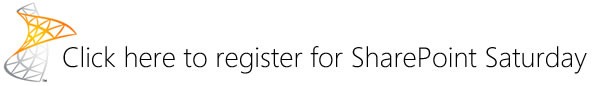 Click here to register for SharePoint Saturday