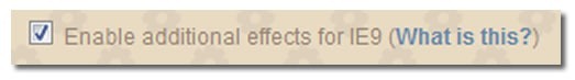 Screen capture of checkbox that reads "Enable additional effectors for IE9 (What is this?)"
