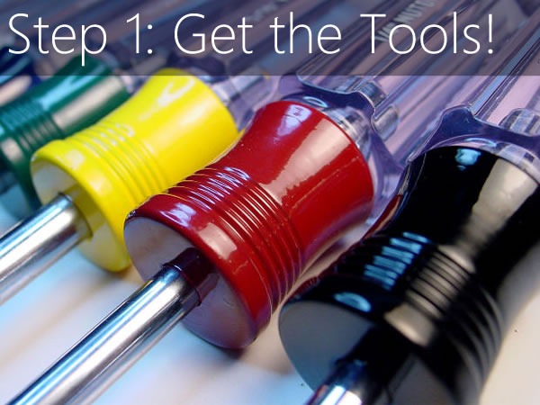 step 1 get the tools