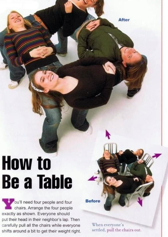 How to be a table