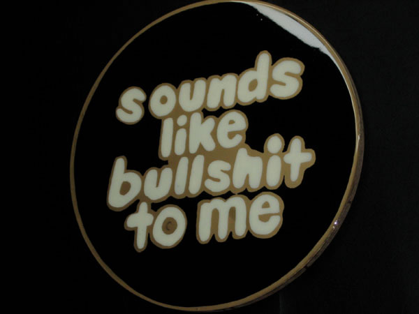 T-shirt design: "Sounds like bullshit to me"