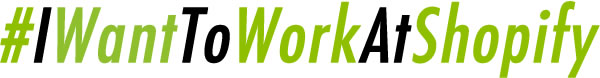 i want to work at shopify
