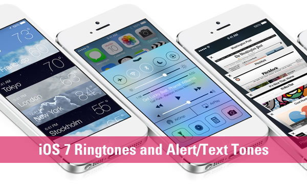 ios 7 ringtones and alert-text tones