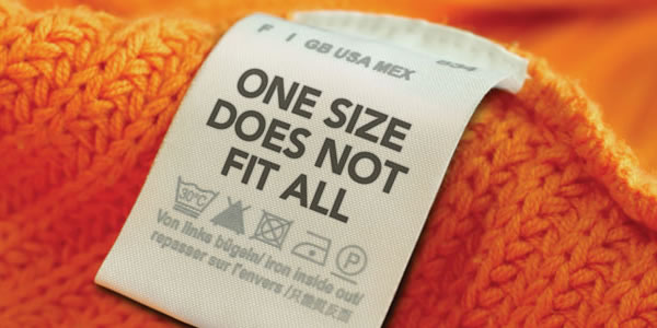 one size does not fit all