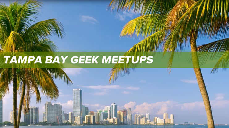 tampa bay geek meetups