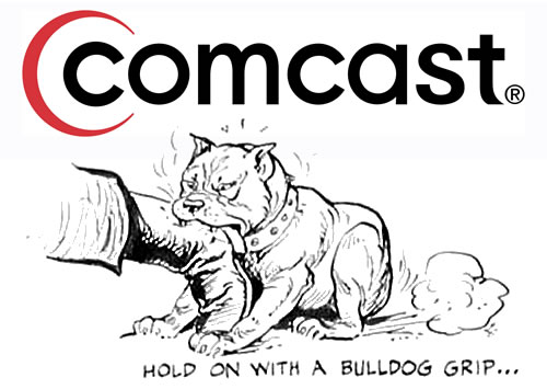 comcast - hold on with a bulldog grip
