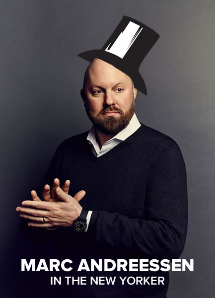 marc andreessen in the new yorker