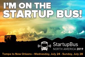 I’m on the Startup Bus! Tampa to New Orleans - Wednesday, July 24 - Sunday, July 28.