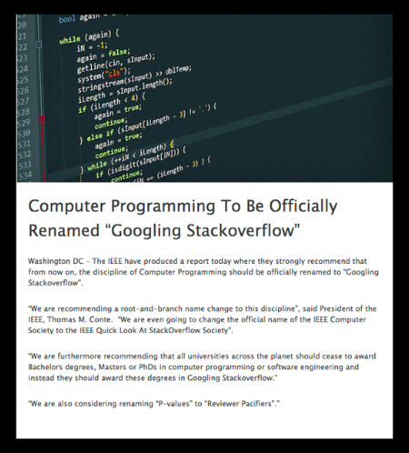 Image: Headline reading “Computer programming to be officially renamed ‘Googling Stack Overflow’.”