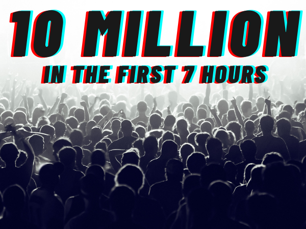 Picture of crowd with the caption “10 million in the first 7 hours”