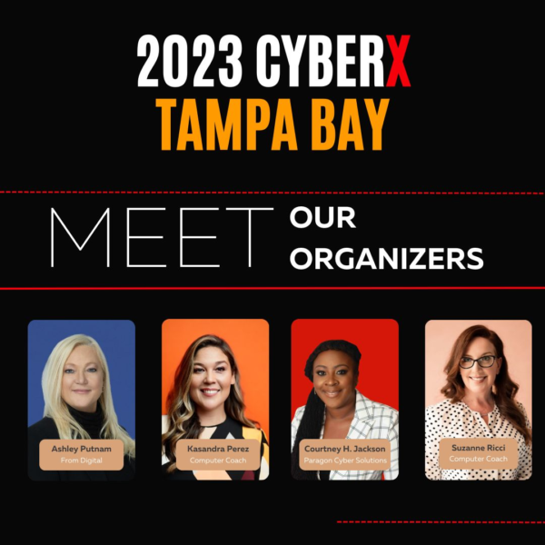 Banner featuring the 2023 CyberX Tampa Bay organizers: Ashley Putnam, Kasandra Perez, Courtney Jackson, and Suzanne Ricci.