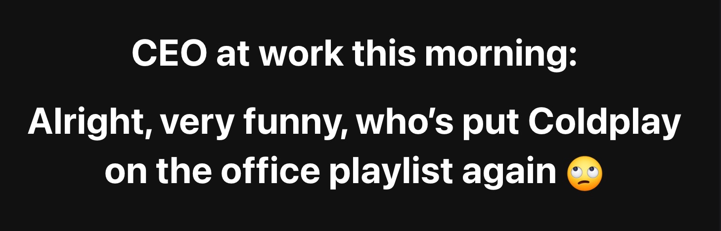 coldplay_-_ceo_at_work_this_morning