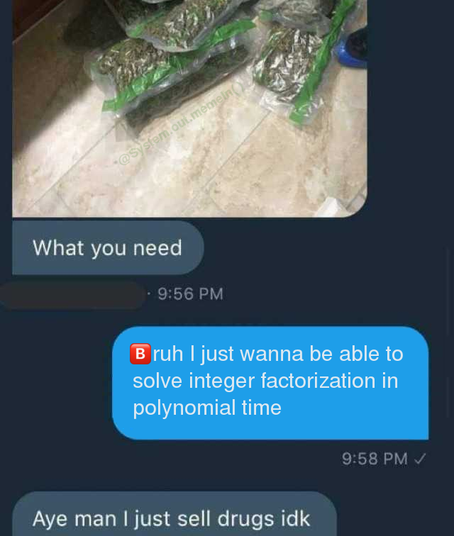 i-just-sell-drugs-idk