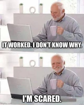 it-worked-i-dont-know-why