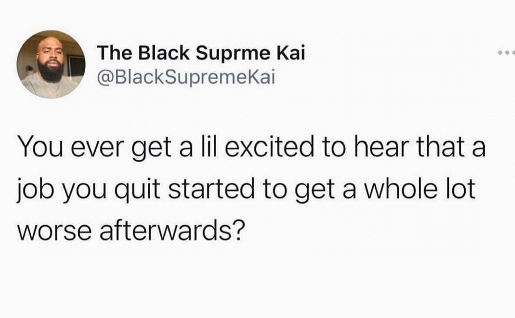 a-job-you-quit-got-worse
