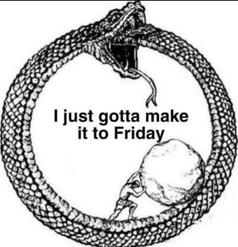just-gotta-make-it-to-friday