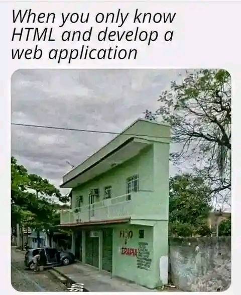 when-you-only-know-html