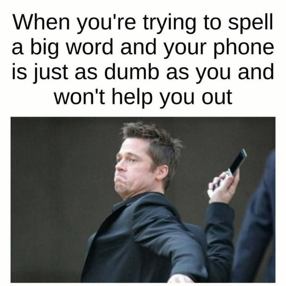 when-your-phone-is-as-dumb-as-you