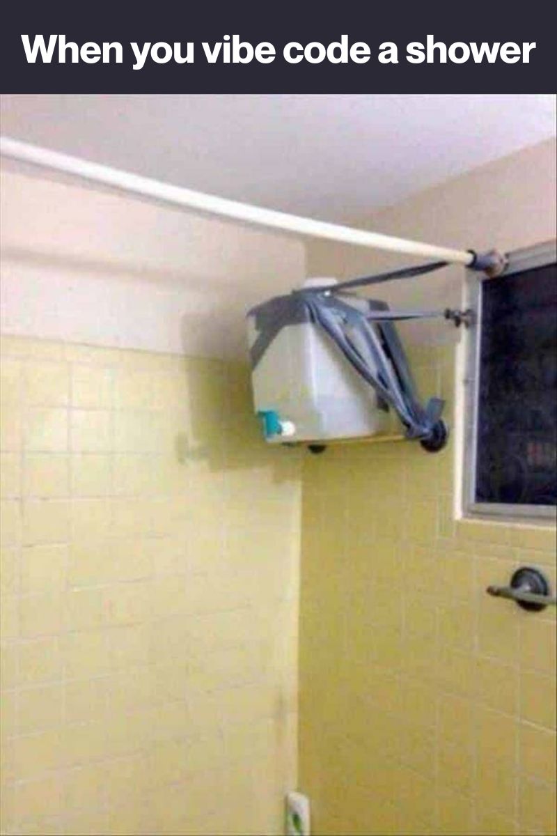 When-you-vibe-code-a-shower