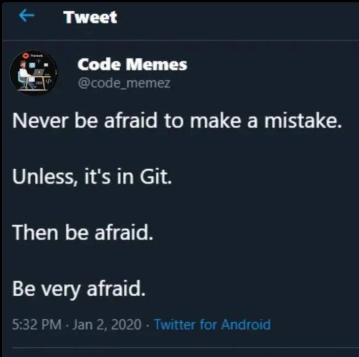 never-be-afraid-to-make-a-mistake-unless-in-git