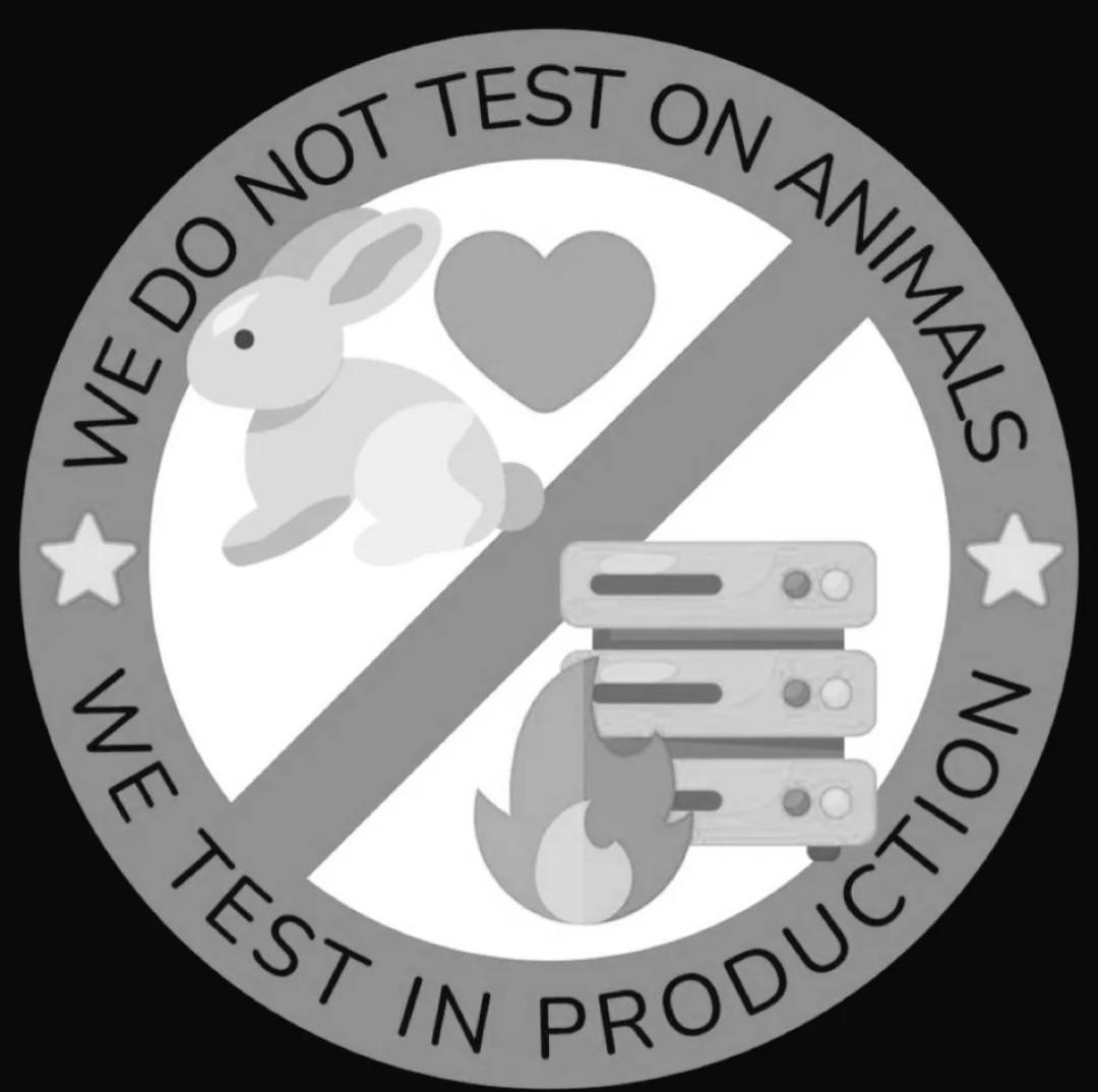 we-dont-test-on-animals-we-test-in-production