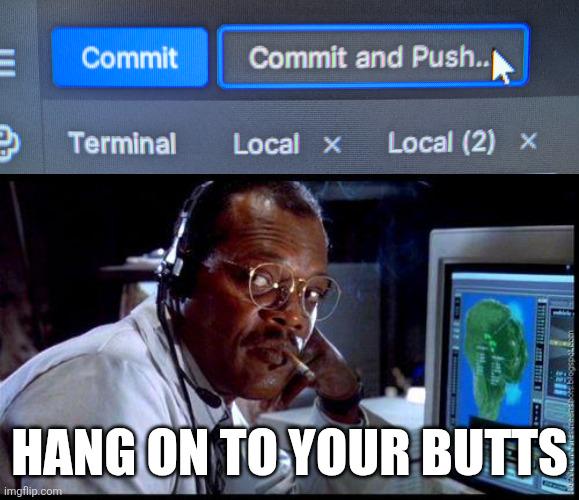 hang-onto-your-butts