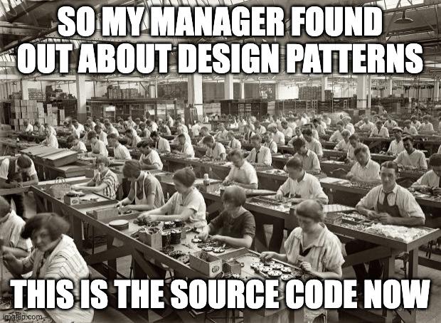 so-my-manager-found-out-about-deisgn-patterns