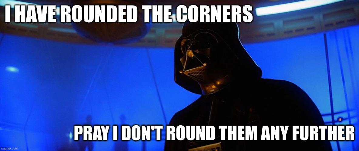 i-have-round-the-corners