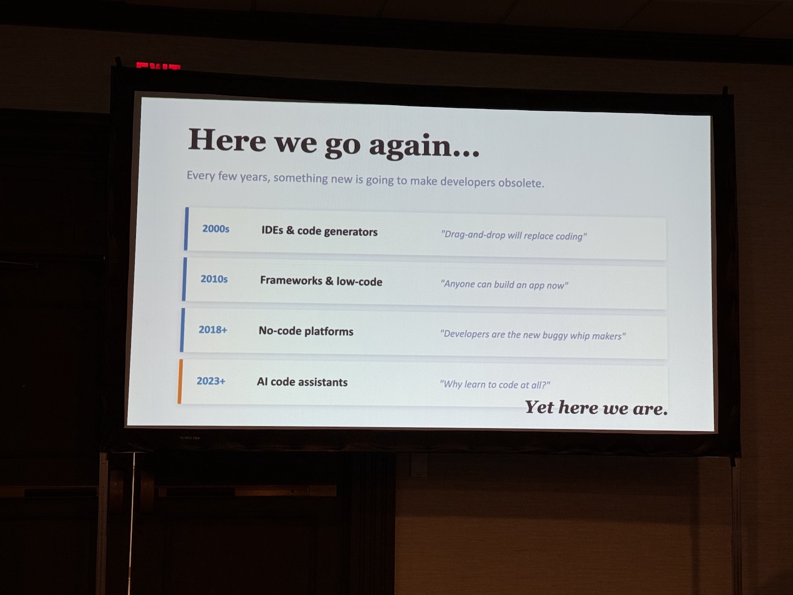 Slide: “Here we go again,” showing a list of technologies that were supposed to replace programmers