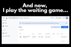 Screenshot of the Chrome Web Store developer deashboard, showing that “Retake the Lake” is pending review.