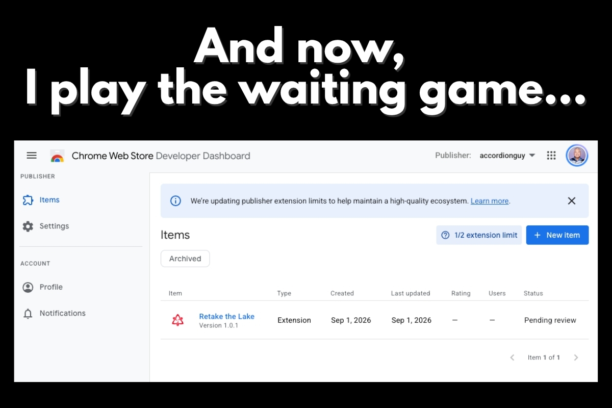 Screenshot of the Chrome Web Store developer deashboard, showing that “Retake the Lake” is pending review.